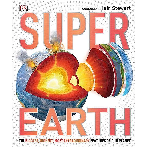 Super Earth / DK Super Nature Encyclopedias, Dk