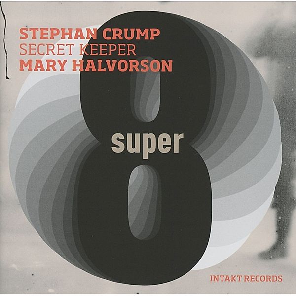 Super Eight, Stephan Crump, Mary Halvorson, Secret Keeper