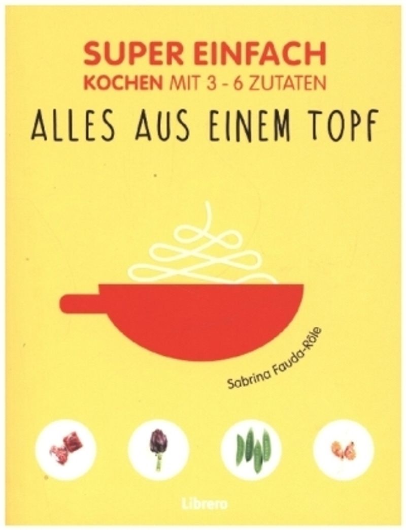 Super Einfach - Alles aus einem Topf Buch versandkostenfrei - Weltbild.de