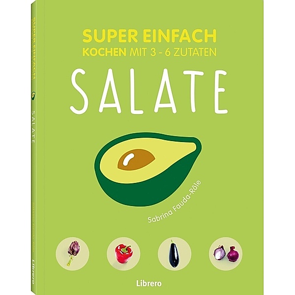 Super Einfach / Super Einfach - Salate, Sabrine Faude-Rôle