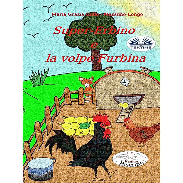 Super-Erbino E La Volpe Furbina, Massimo Longo E Maria Grazia Gullo