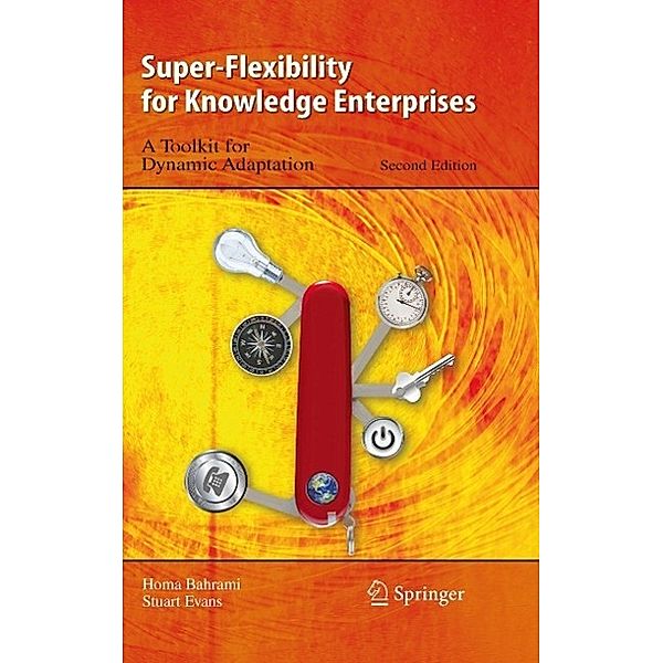 Super-Flexibility for Knowledge Enterprises, Homa Bahrami, Stuart Evans