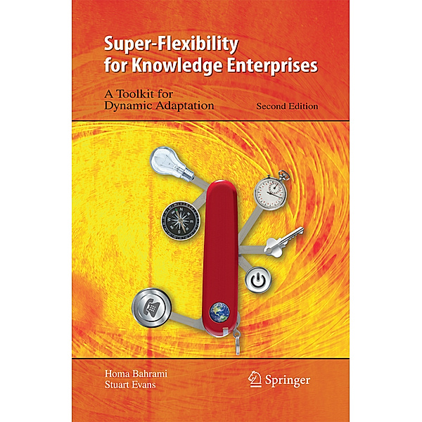 Super-Flexibility for Knowledge Enterprises, Homa Bahrami, Stuart Evans