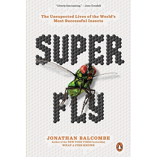 Super Fly, Jonathan Balcombe