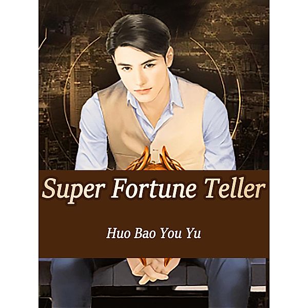 Super Fortune Teller / Funstory, Huo BaoYouYu