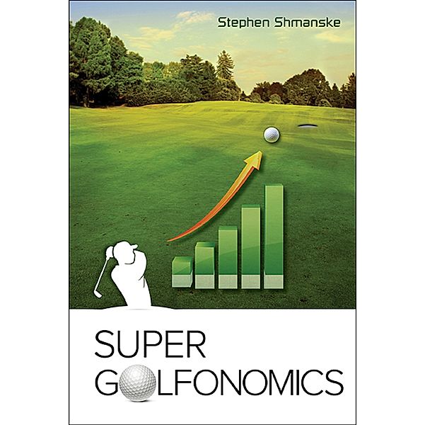 Super Golfonomics, Stephen Shmanske