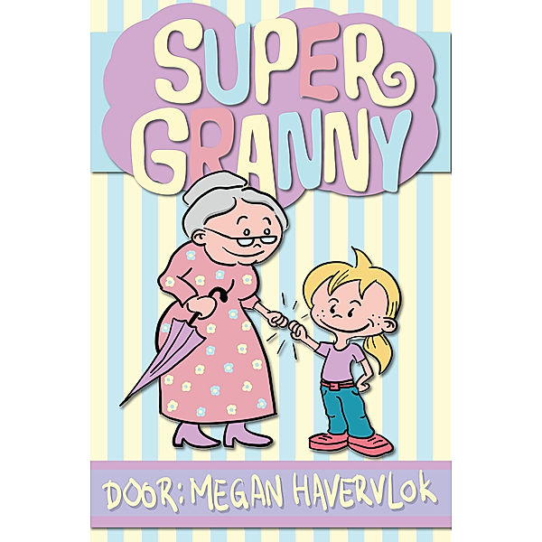 Super Granny (NL-versie), Megan Havervlok