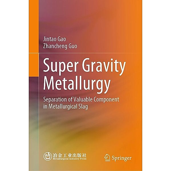 Super Gravity Metallurgy, Jintao Gao, Zhancheng Guo