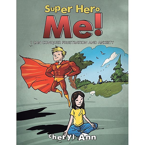 Super Hero Me!, Cheryl Ann