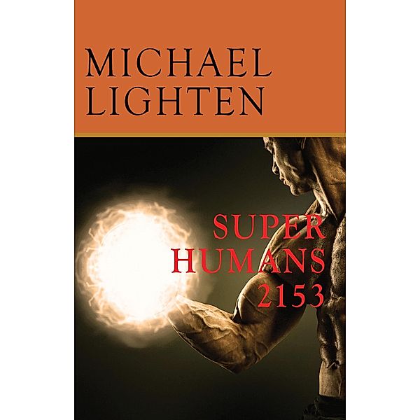 Super Humans 2153, Michael Lighten