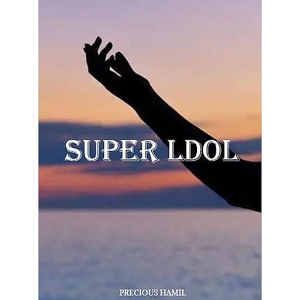 Super idol / PRECIOUS HAMIL, Precious Hamil