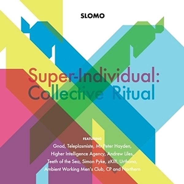 Super-Individual: Collective Ritual, Slomo