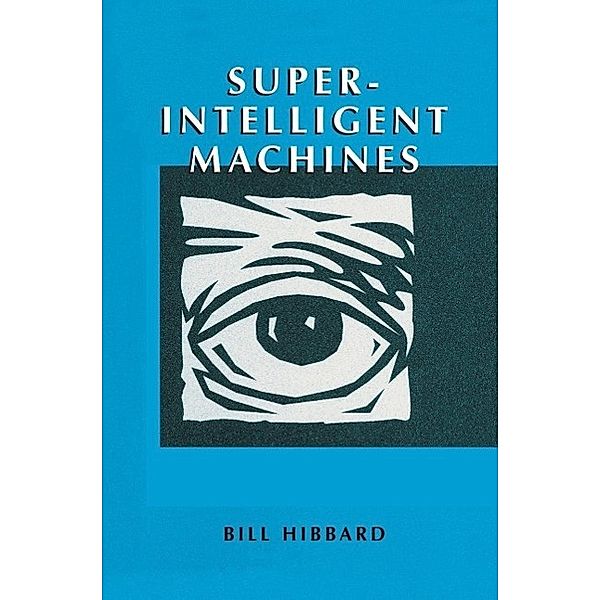 Super-Intelligent Machines, Bill Hibbard