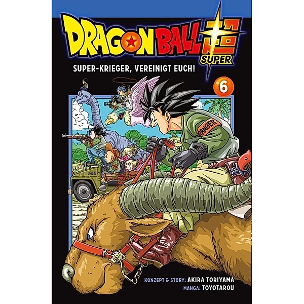 Super-Krieger vereinigt Euch! / Dragon Ball Super Bd.6, Akira Toriyama, Toyotarou