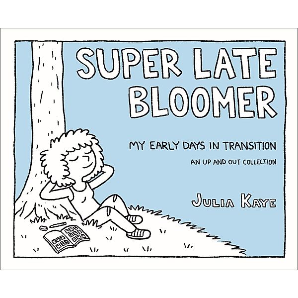 Super Late Bloomer / Up and Out Collection, Julia Kaye