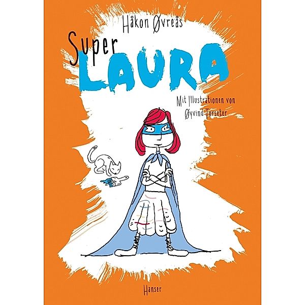 Super-Laura / Super-Helden Bd.3, Håkon Øvreås