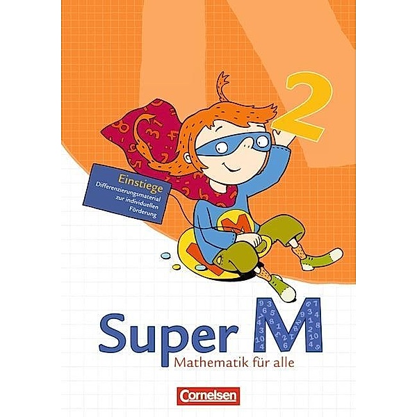 Super M - Mathematik für alle, Ausgabe Westliche Bundesländer (ausser Bayern) - 2008: Super M - Mathematik für alle - Ausgabe Westliche Bundesländer (ausser Bayern) - 2008 - 2. Schuljahr
