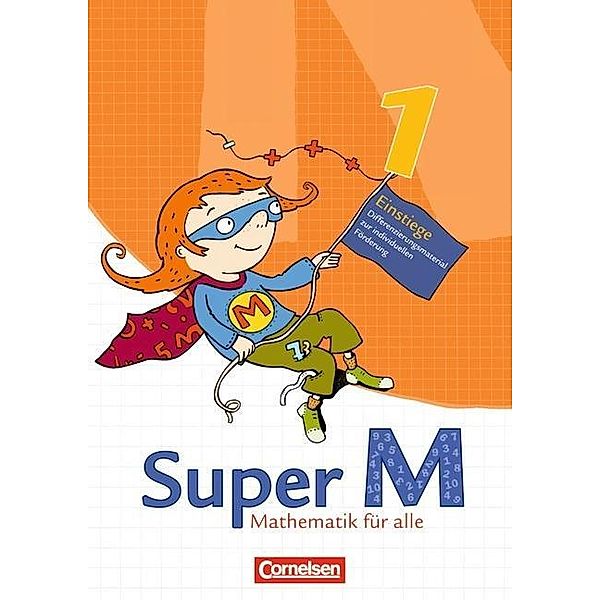 Super M - Mathematik für alle, Ausgabe Westliche Bundesländer (außer Bayern) - 2008: 1. Schuljahr, Einstiege