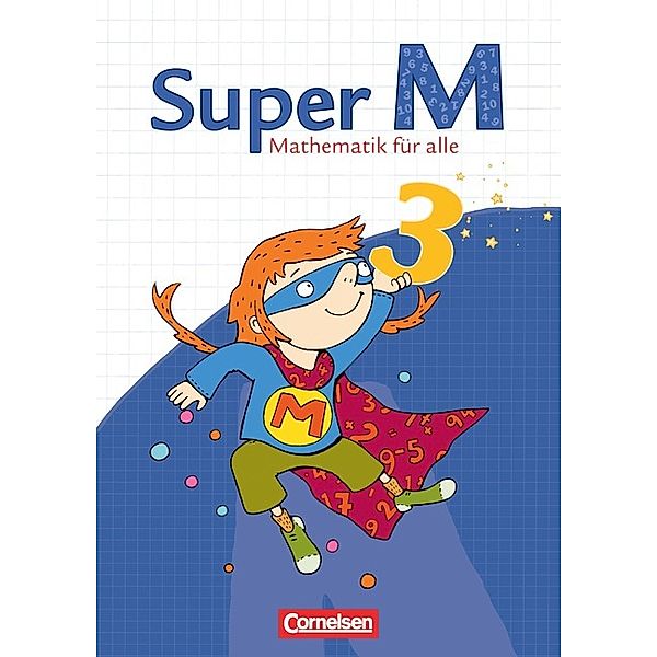 Super M -  Mathematik für alle / Super M - Mathematik für alle - Ausgabe Westliche Bundesländer (außer Bayern) - 2008 - 3. Schuljahr, Gabriele Viseneber, Ulrike Braun, Ursula Manten, Gudrun Hütten