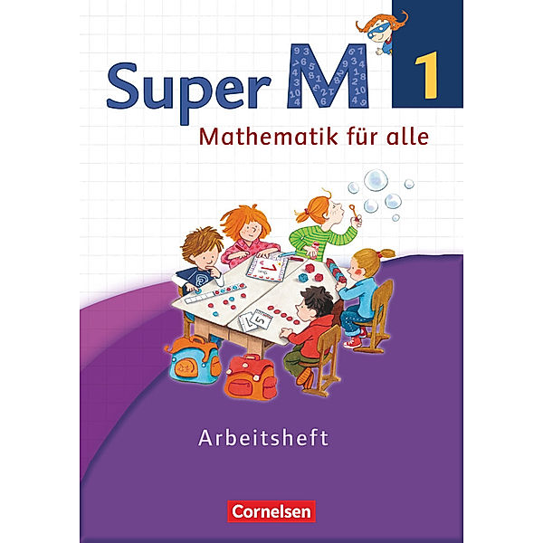 Super M - Mathematik für alle - Westliche Bundesländer - Neubearbeitung - 1. Schuljahr, Gabriele Viseneber, Ariane Ranft, Mirjam Frost, Ulrike Braun, Ursula Manten, Reinhard Forthaus