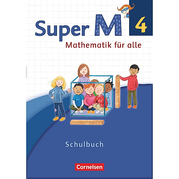 Super M - Mathematik für alle - Westliche Bundesländer - Neubearbeitung - 4. Schuljahr, Gabriele Viseneber, Ariane Ranft, Mirjam Frost, Ursula Manten