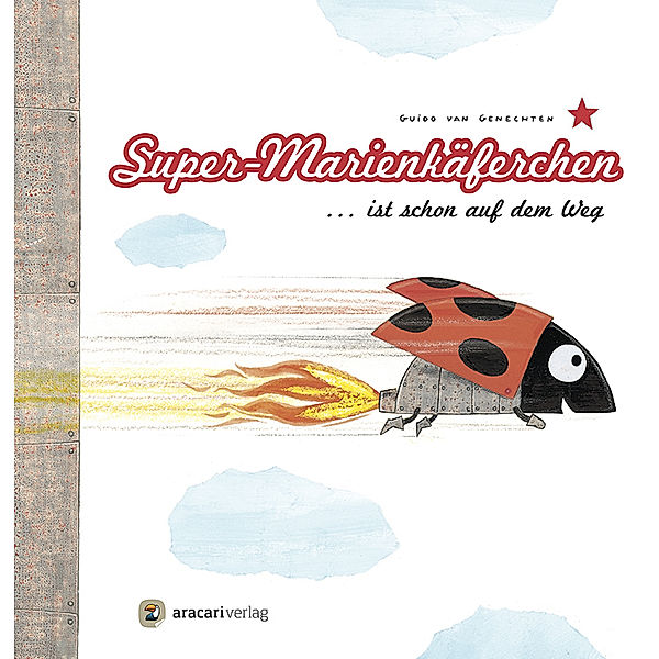 Super-Marienkäferchen... ist schon auf dem Weg, Guido van Genechten