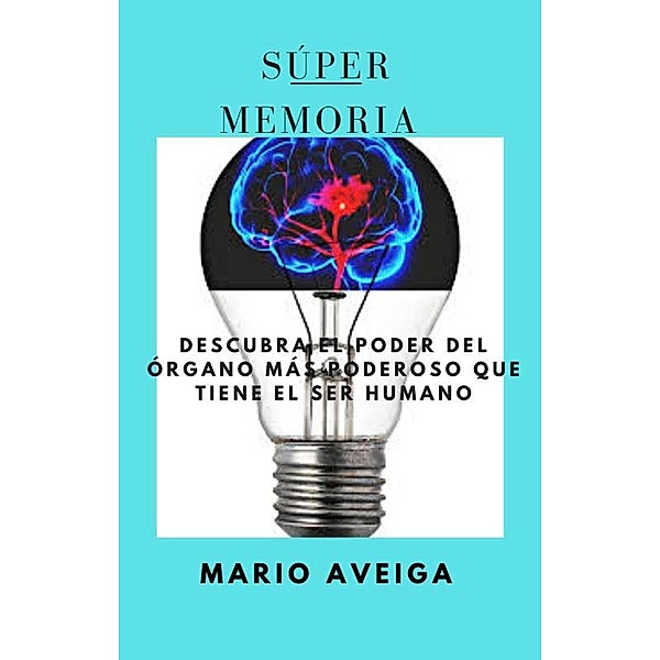 Súper memoria, Mario Aveiga