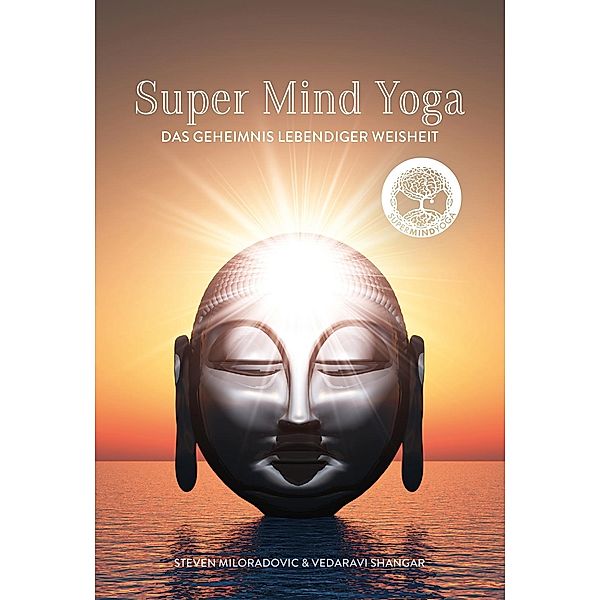 Super Mind Yoga, Steven Miloradovic, Vedaravi Shanghar