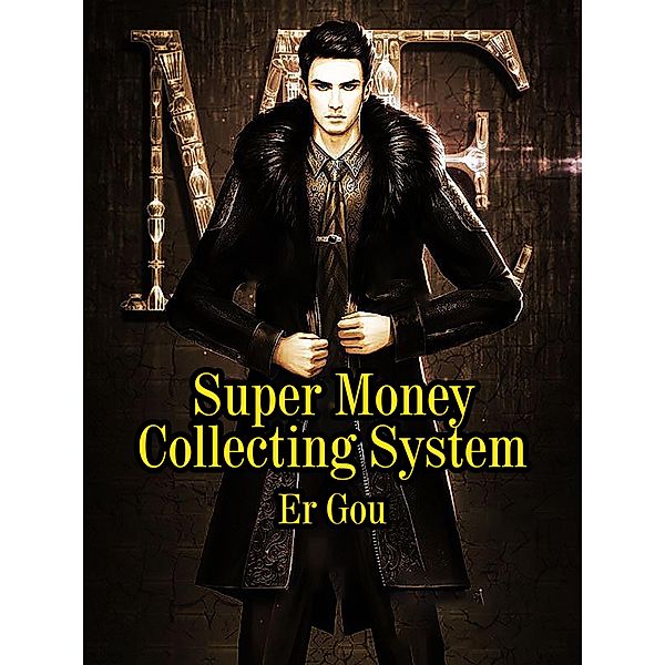 Super Money Collecting System / Funstory, Er Gou