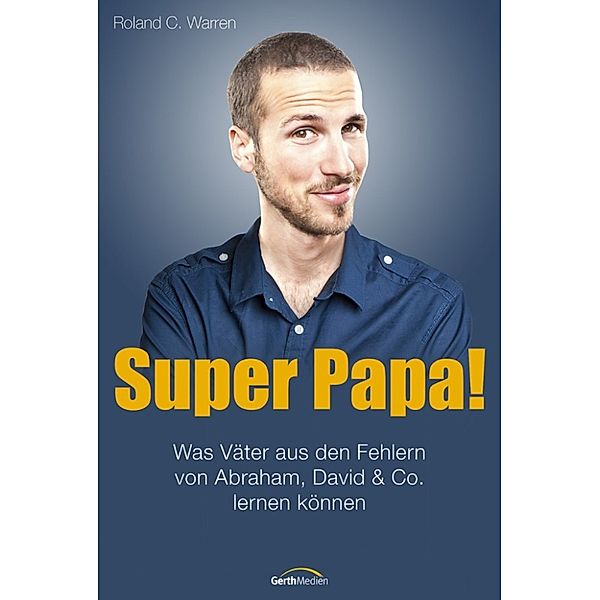 Super, Papa!, Roland C. Warren