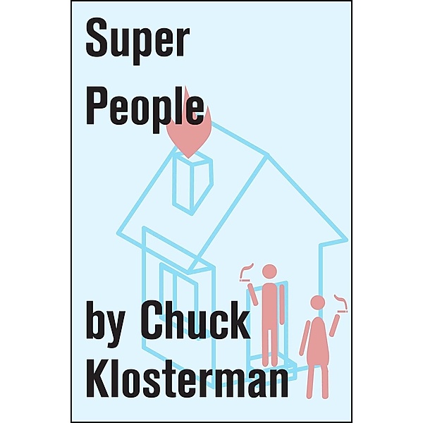 Super People, Chuck Klosterman