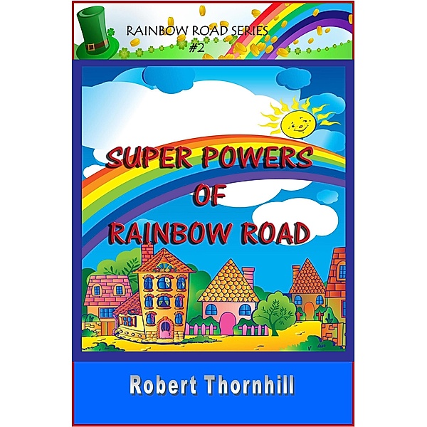 Super Powers Of Rainbow Road / Robert Thornhill, Robert Thornhill