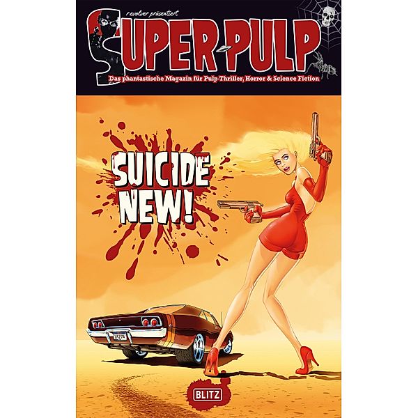 Super-Pulp 01: Suicide New / Super-Pulp Bd.1, R. Evolver (Hrsg., Philip Schaab, Trash, John Aysa, George T. Basier, Helmuth Santler, Martin Compart, Andreas Winterer