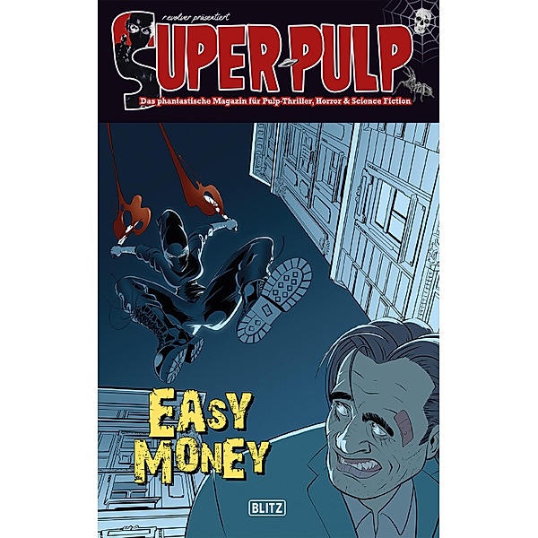 Super-Pulp 04: Easy Money / Super-Pulp Bd.4, R. Evolver (Hrsg., Marco Rauch, Thomas Williams, Jan Gardemann, Nick Granit, Stefan Hensch, Charly Blood, Michael Sonntag