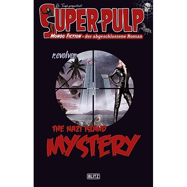 Super-Pulp 18: The Nazi Island Mystery / Super-Pulp Bd.18, R. Evolver