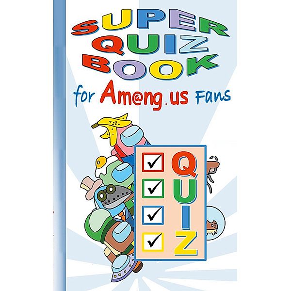 Super Quiz Book for Am@ng.us Fans, Ricky Roogle