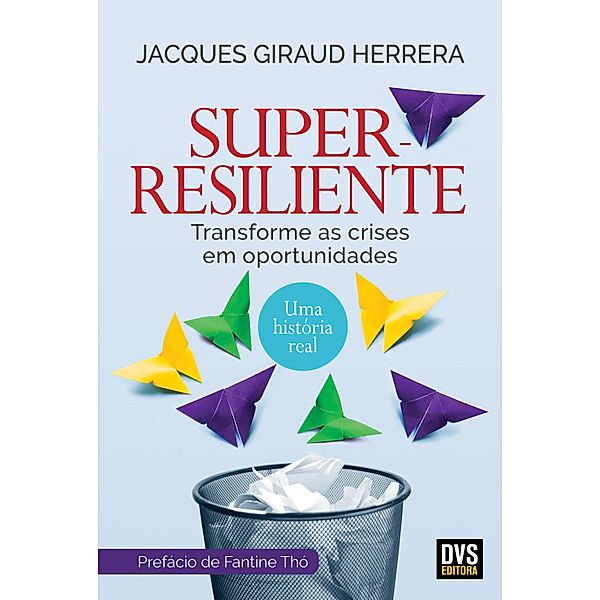 Super-resiliente, Jacques Giraud Herrera