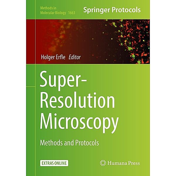 Super-Resolution Microscopy / Methods in Molecular Biology Bd.1663