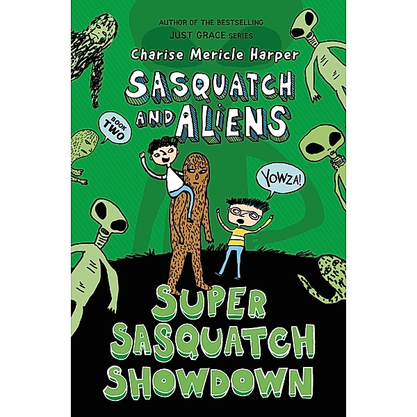 Super Sasquatch Showdown / Sasquatch and Aliens Bd.2, Charise Mericle Harper