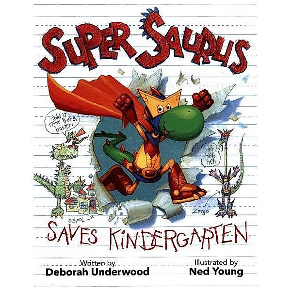 Super Saurus Saves Kindergarten, Deborah Underwood