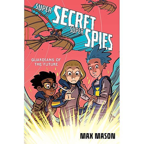 Super Secret Super Spies: Guardians of the Future, Max Mason