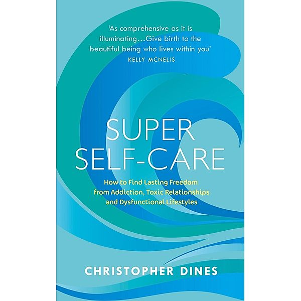 Super Self-Care, Christopher Dines