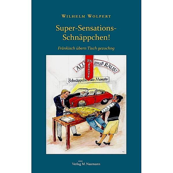 Super-Sensations-Schnäppchen!, Wilhelm Wolpert