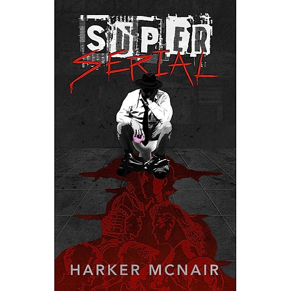 Super Serial / Super Serial, Harker McNair