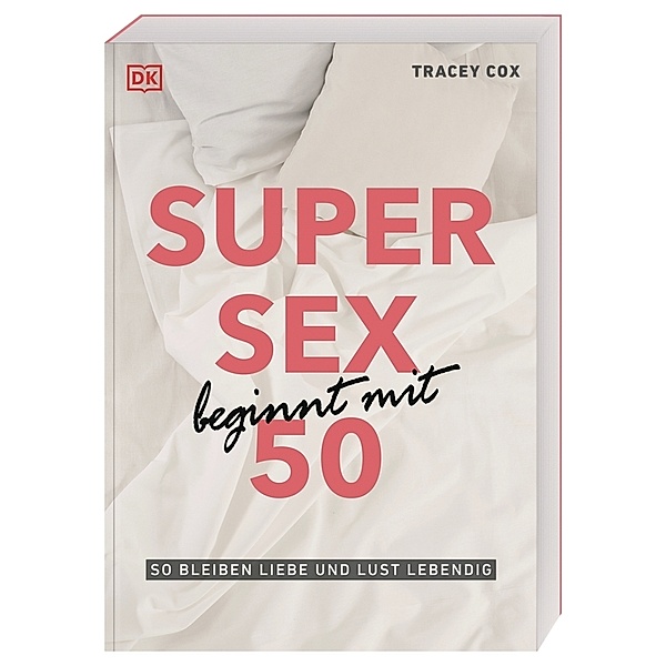 Super Sex beginnt mit 50, Tracey Cox