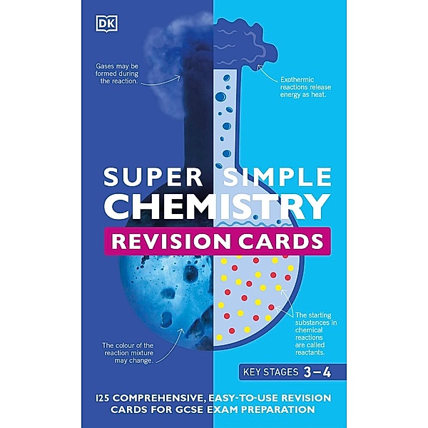 Super Simple Chemistry Revision Cards Key Stages 3 and 4, Dk