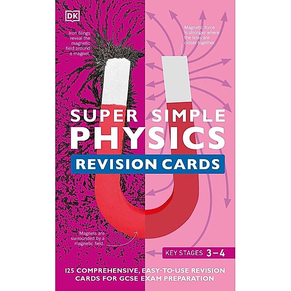 Super Simple Physics Revision Cards Key Stages 3 and 4 / DK Super Simple, Dk