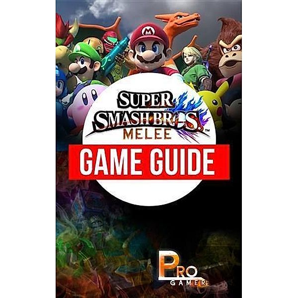 Super Smash Bros Melee Game Guide, ProGamer