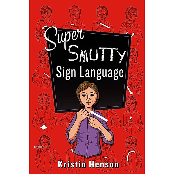 Super Smutty Sign Language, Kristin Henson