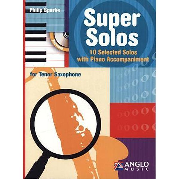 Super Solos, für Tenorsaxophon und Klavier, m. Audio-CD, Philip Sparke